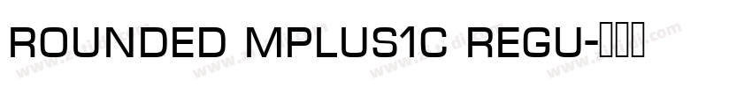 rounded mplus1c regu字体转换